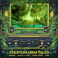 Gustah, Planta E Raiz, Tiano Bless, 2050 – Atravessando Vales