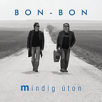 Bon-Bon – Mindíg Úton