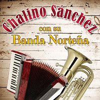Chalino Sánchez Con Su Banda Nortena