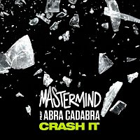 Mastermind, Abra Cadabra – Crash It