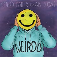Jethro Tait, Craig Lucas – Weirdo