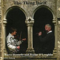 Peadar O'Loughlin, Maeve Donnelly – The Thing Itself