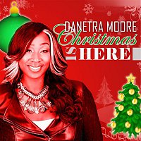 Danetra Moore – Christmas Is Here