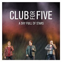 Club For Five – Sky Full Of Stars