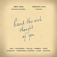 Genevieve Lacey, James Crabb – Heard This And Thought Of You