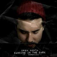 Drew North, Verónica – Dancing In The Dark