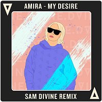 Amira – My Desire (Sam Divine Remix)