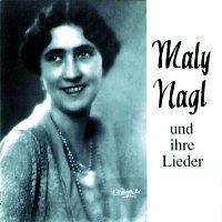 Maly Nagl – Maly Nagl und Ihre Lieder