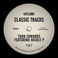 Todd Edwards – F.O.T (feat. Nicole P)