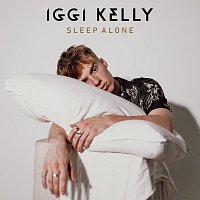 Iggi Kelly – Sleep Alone