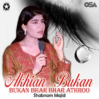 Shabnam Majid – Akhian Bukan Bhar Bhar Athroo