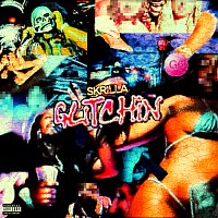 Skrilla – Glitchin