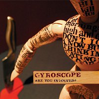 Gyroscope – Are You Involved?
