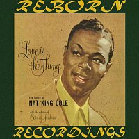 Nat King Cole – Love Is The Thing (HD Remastered)
