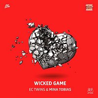 EC Twins & Mina Tobias – Wicked Games