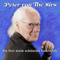 Peter von the Sirs – Du bist mein schönstes Geschenk