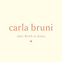Carla Bruni – Chez Keith Et Anita