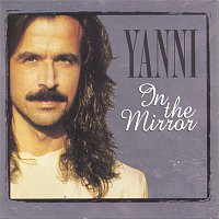 Yanni – In The Mirror