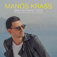 Manos Krass – Baila (Se Thelo Toso)