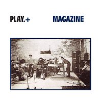 Magazine – Play+ [Deluxe Edition / Remastered 2009 / Live]