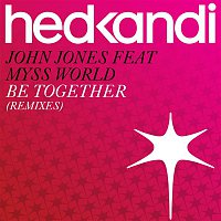 John Jones, Myss Word – Be Together (Remixes)