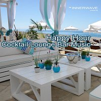 Různí interpreti – Happy Hour Cocktail Lounge Bar Music