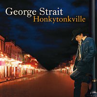 George Strait – Honkytonkville