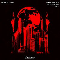 Duke & Jones, Flowdan – Trenches [VIP]