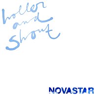 Novastar – Holler And Shout