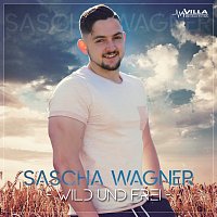 Sascha Wagner – Wild & Frei
