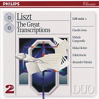 Claudio Arrau, Michele Campanella, Misha Dichter, Zoltán Kocsis – Liszt: The Great Transcriptions