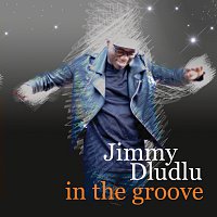 Jimmy Dludlu – In The Groove