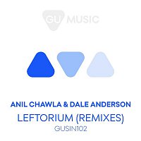 Anil Chawla & Dale Anderson – Leftorium (Remixes)