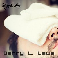 Danny L. Laws – Lights Out
