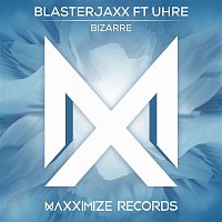 Blasterjaxx – Bizarre (feat. UHRE)