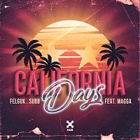 Felguk, SUBB, Magga – California Days