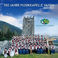 Musikkapelle Vahrn – 150 Jahre