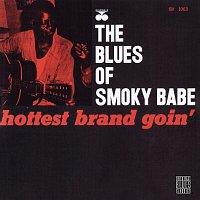 Smoky Babe – Hottest Brand Goin' [Remastered 2001]