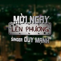 Duy M?nh – M?i Ngay Len Ph??ng