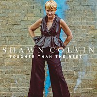Shawn Colvin – Tougher Than The Rest