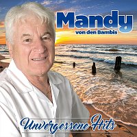 Mandy von den Bambis – Unvergessene Hits