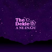 The Dekle – A ne znaju