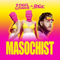 2 Engel & Charlie, FiNCH – Masochist