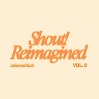 Lakewood Music – Shout! Reimagined [Vol. 2]