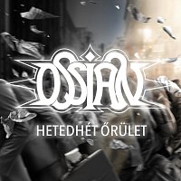 Ossian – Hetedhét őrület