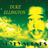 Duke Ellington, Duke Ellington, Johnny Hodges – Skyey Sounds Vol. 1