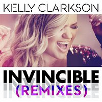 Kelly Clarkson – Invincible (Remixes)