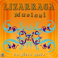 Lizárraga Musical – La Guera Queta