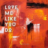 Lucas Silver – Love Me Like You Do (Arr. for Guitar)