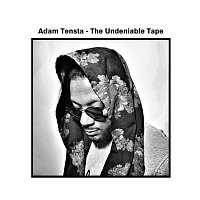 Adam Tensta – The Undeniable Tape